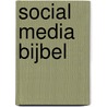 Social media bijbel door Phaedra Werkhoven