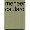 Meneer Caulard by Thierry Leprevost