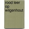 Rood leer op wilgenhout by Jacob-Jan Esmeijer