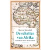 De schatten van Afrika by Martin Meredith