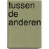 Tussen de anderen