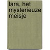 Lara, het mysterieuze meisje door DaniëL. Damen