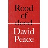 Rood of dood by David Peace