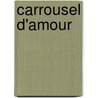 Carrousel d'Amour door Jacq Ducaux