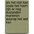 Als het niet kan zoals het hoort, zijn er nog duizenden manieren waarop het wel kan