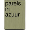 Parels in Azuur by Diederique Mulder
