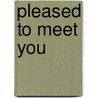 Pleased to meet you door Axelle de Roy