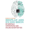 Display ads en ons brein by Emile Lancee
