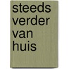 Steeds verder van huis door Jan. C. van Beelen