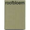 Roofbloem by Jan Arends