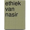 Ethiek van Nasir by Khadzjeh Nasir Toesi