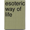 Esoteric way of life door Will Vrugt