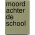Moord achter de school