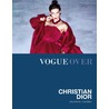 Vogue over Christian Dior by Charlotte Sinclair