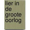 Lier in de Groote Oorlog by Hugo De Bot
