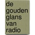 De gouden glans van radio