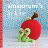Amigurumi's in love door Tessa van Riet-Ernst