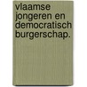 Vlaamse jongeren en democratisch burgerschap. by Marc Swyngedouw