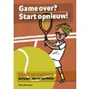 Game over? Start opnieuw! by Elise Haarman