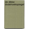 De dikke dodehoekspiegel door Jack van Hoek