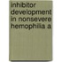 Inhibitor development in nonsevere hemophilia A