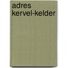 Adres Kervel-kelder by W.J.M. Hermans