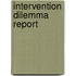 Intervention dilemma report