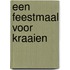 Een feestmaal voor kraaien