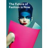 The future of fashion is now by José Teunissen