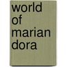 World of Marian Dora by Marian Dora