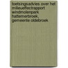 Toetsingsadvies over het milieueffectrapport Windmolenpark Hattemerbroek, gemeente Oldebroek door Commissie voor de m.e.r.
