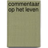Commentaar op het leven by Jiddu Krishnamurti