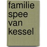 familie Spee van Kessel door René Spee
