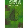 Martinus Nijhoff en 'het uur u' door Ad Haans