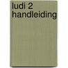 Ludi 2 Handleiding by Unknown