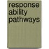 Response ability pathways