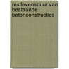 Restlevensduur van bestaande betonconstructies by T.W. Groeneweg