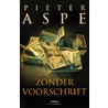 Zonder voorschrift door Pieter Aspe