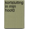 Kortsluiting in mijn hoofd by Brenda Froyen