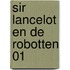Sir Lancelot en de robotten 01
