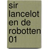 Sir Lancelot en de robotten 01 by Bavo Dhooghe