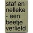 Staf en Nelleke - Een beetje verliefd