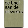 De Brief aan de Efezieërs door M. Ger de Koning