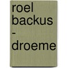 Roel Backus - Droeme door Onbekend