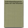 Onderwijspedagogische visies van mbo docenten by Wijk van Barbara