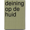 Deining op de huid door Diny Speijer