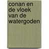 Conan en de vloek van de watergoden door Yuri van Koeveringe