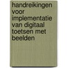 Handreikingen voor implementatie van digitaal toetsen met beelden door Anouk van der Gijp