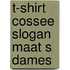 T-shirt Cossee slogan Maat S Dames