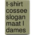 T-shirt Cossee slogan Maat L Dames